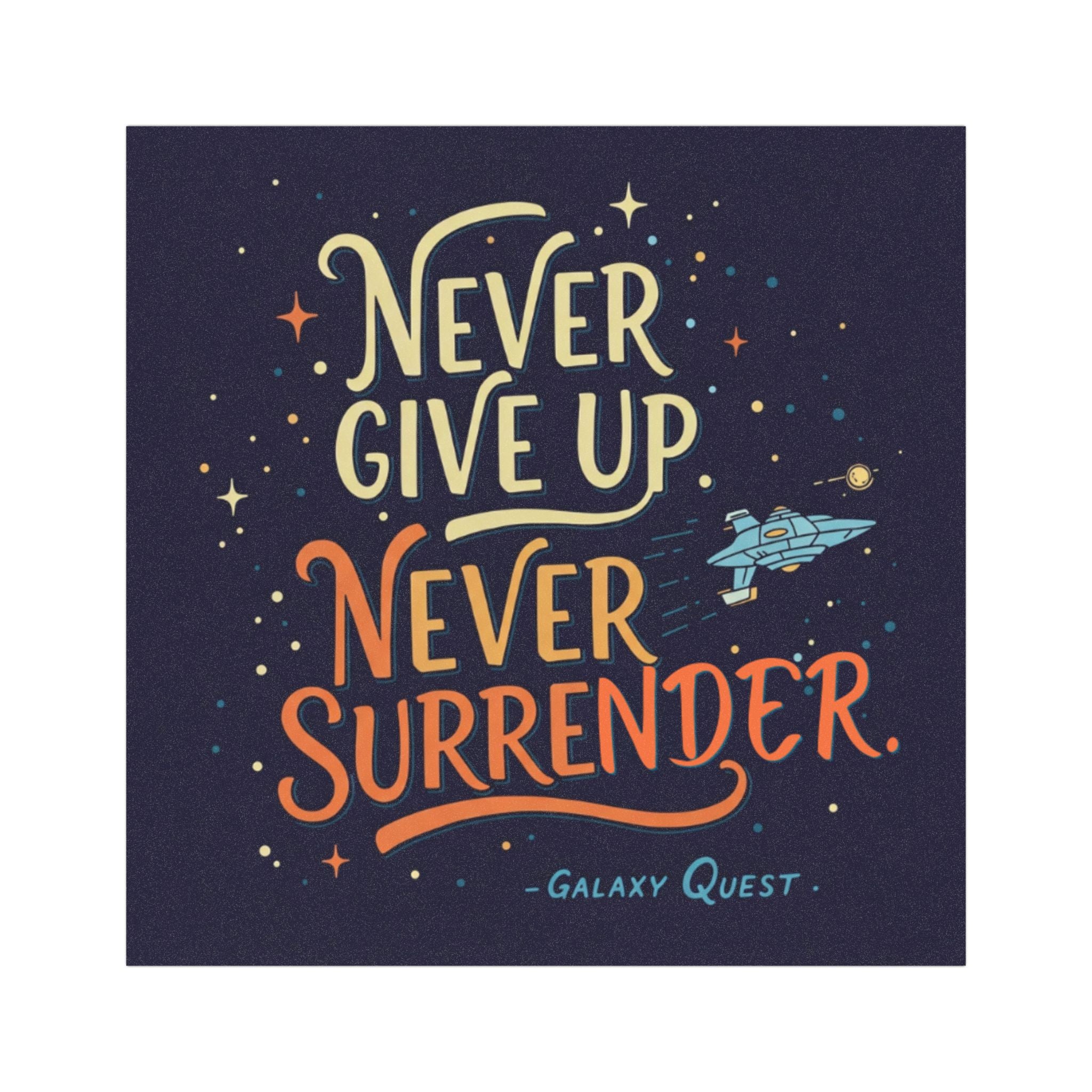 Never Give Up Car Magnet | Sci-Fi Bumper Sticker | Geek Gift