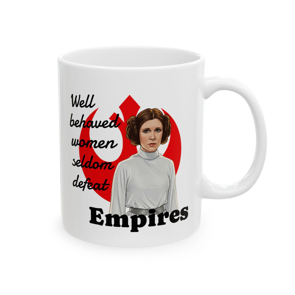 Rebel Symbol Coffee Cup | Well Behaved Women Seldom Defeat Empires | Ceramic Mug 11oz, 15oz