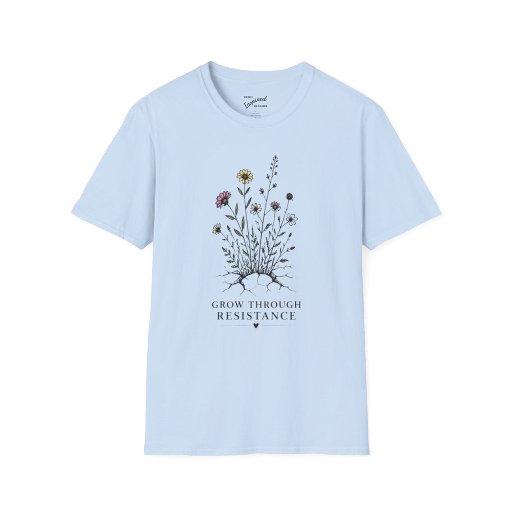 Grow Through Resistance T-Shirt | Wildflower Activist Shirt | Subtle Resistance Tee | Empowerment Gift