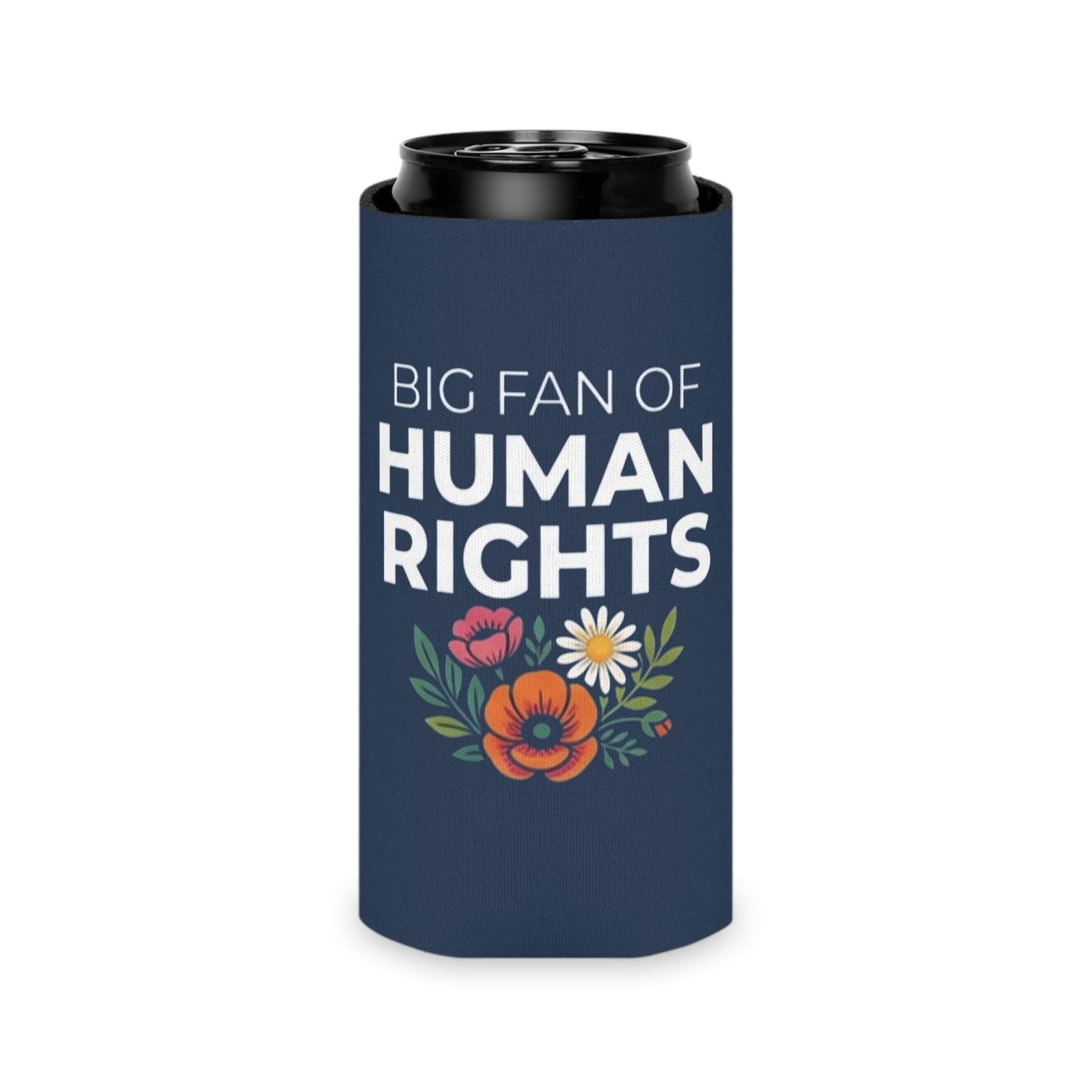 Big Fan of Human Rights Can Cooler | Floral Drink Sleeve