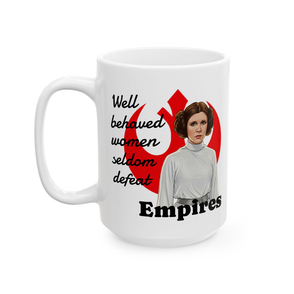 Rebel Symbol Coffee Cup | Well Behaved Women Seldom Defeat Empires | Ceramic Mug 11oz, 15oz