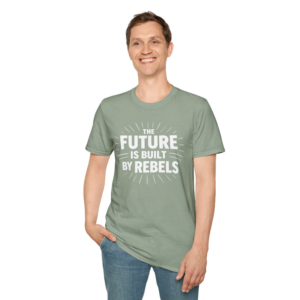 The Future is Built by Rebels Tee | Human Rights T-Shirt | Activist Gift