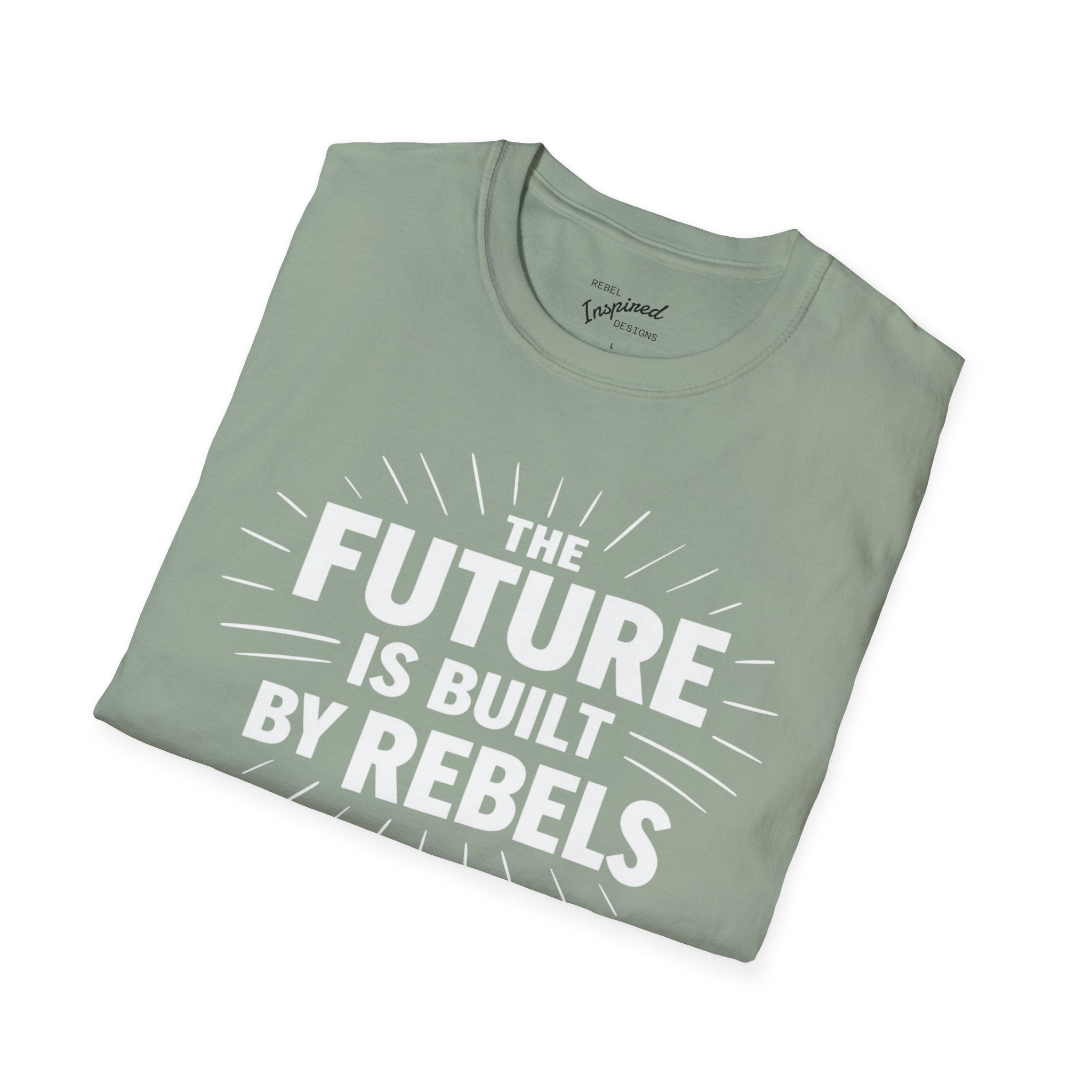 The Future is Built by Rebels Tee | Human Rights T-Shirt | Activist Gift