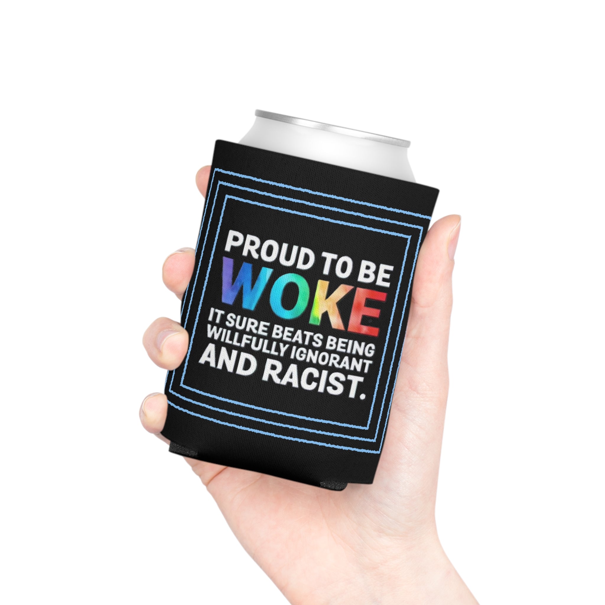 Proud to Be Woke Can Cooler, Anti-Racism Beer Sleeve, Activism Gift