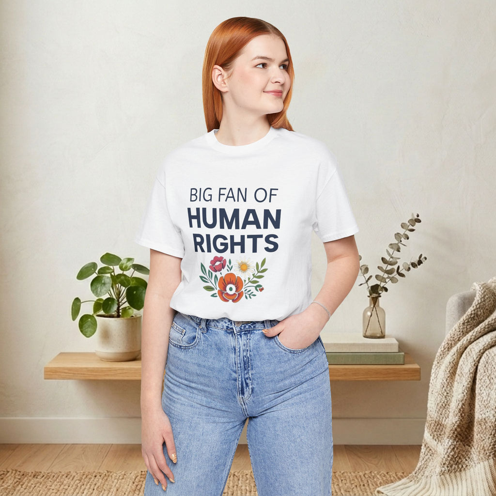 Big Fan of Human Rights T-Shirt | Floral Actvist Tee