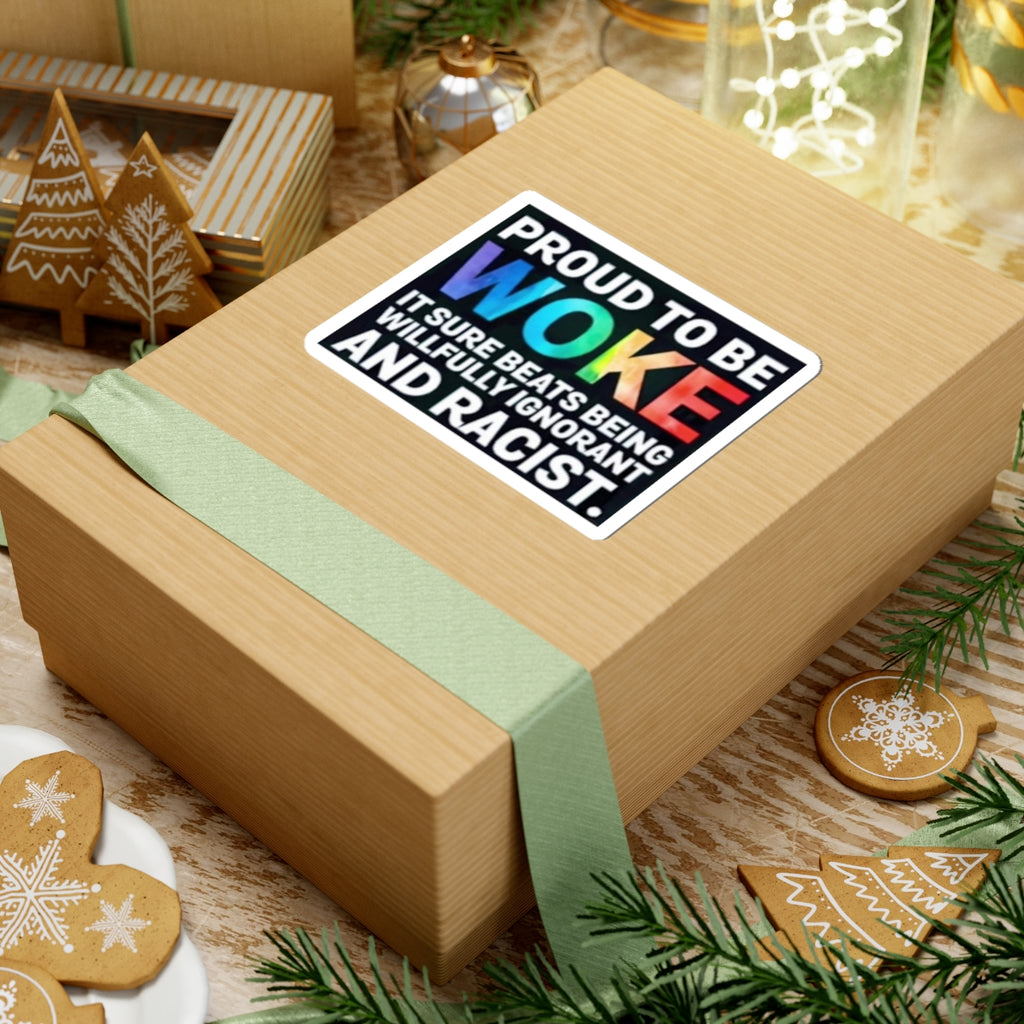 Proud to Be Woke Sticker | LGBTQ+ & Anti-Racism Activist Decal