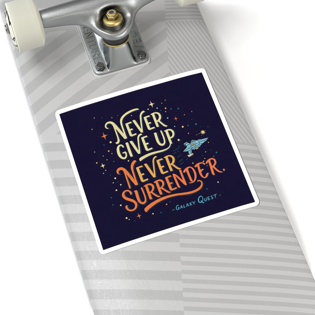 Never Give Up, Never Surrender Stickers | Space & Sci-Fi Vinyl Decals