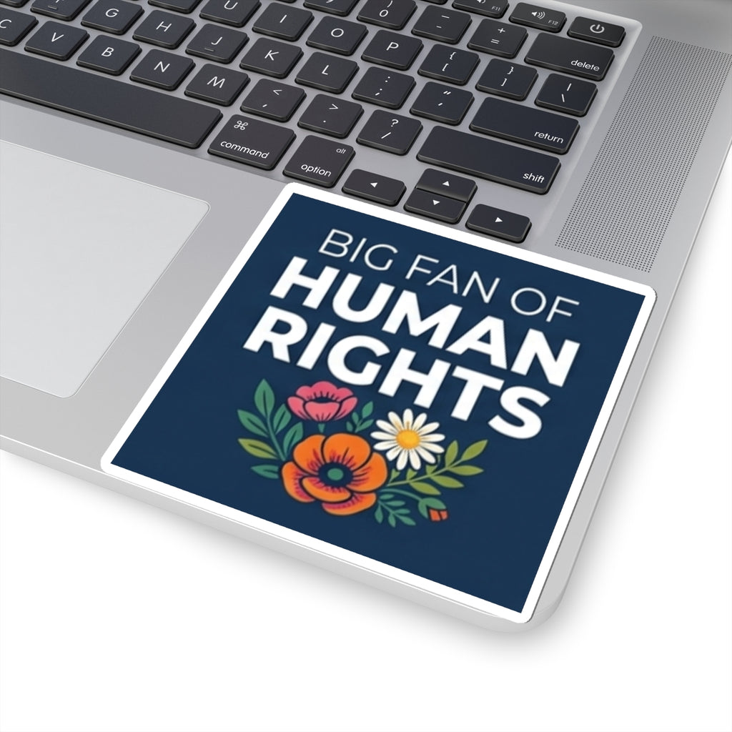 Big Fan of Human Rights Sticker | Floral Illustration Activist Kiss-Cut Decal