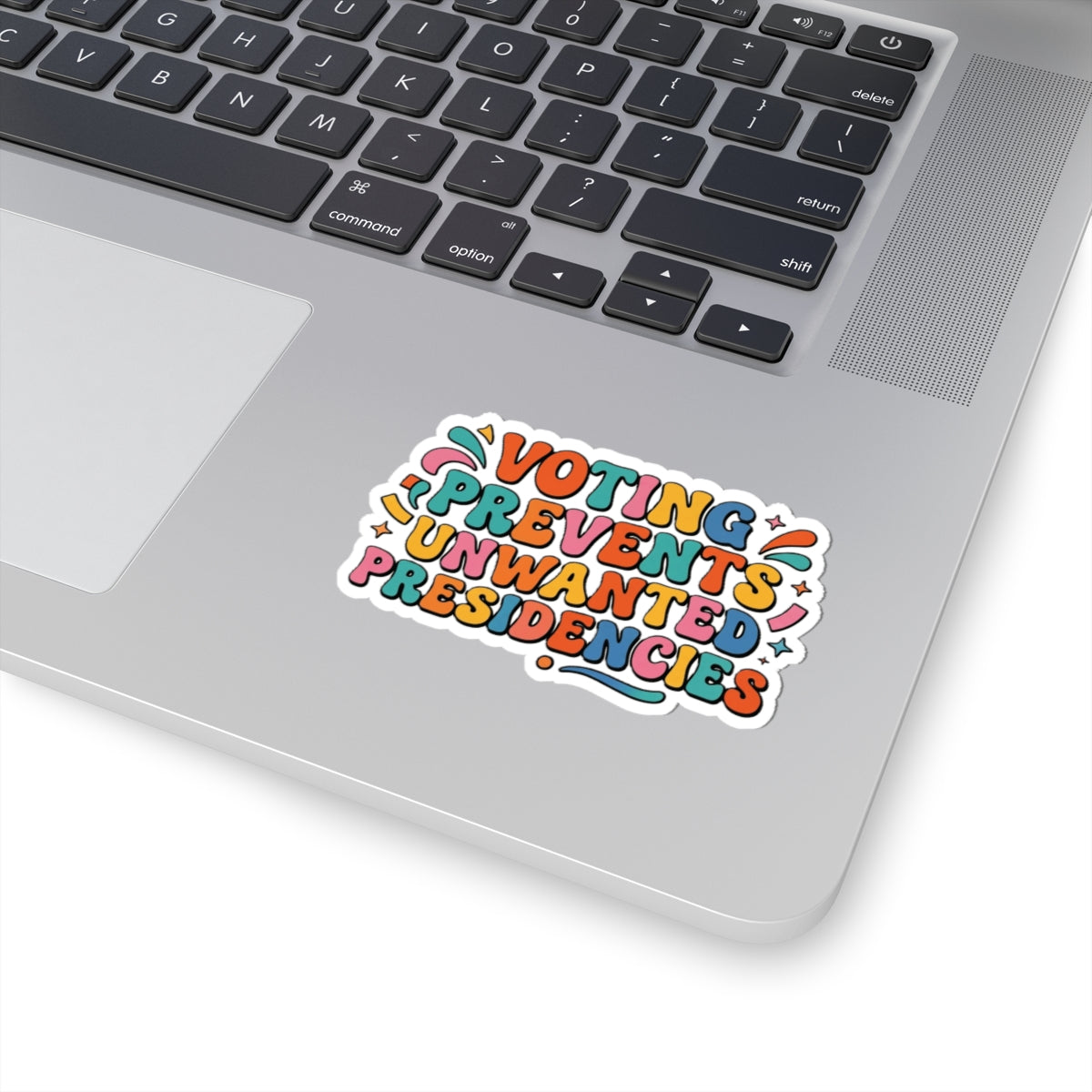 Voting Prevents Unwanted Presidencies Kiss-Cut Sticker | Political Voter Decal