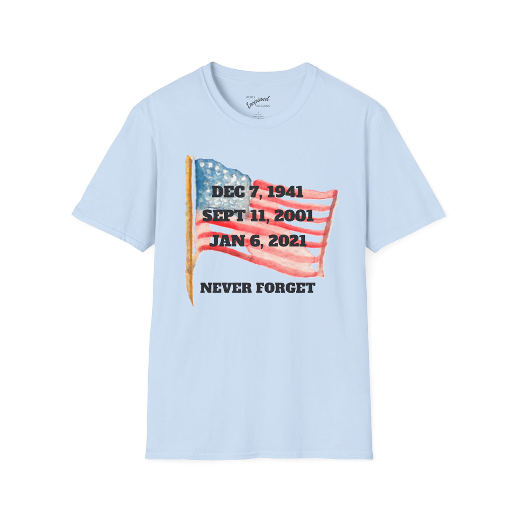 Never Forget T-Shirt, American History Tee, Patriotic Activist Gift