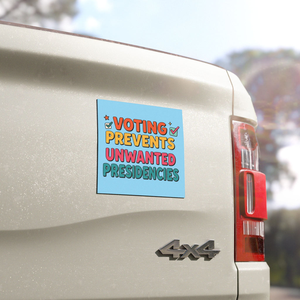 Voting Prevents Unwanted Presidencies Car Magnet | Political Vote Encouragement