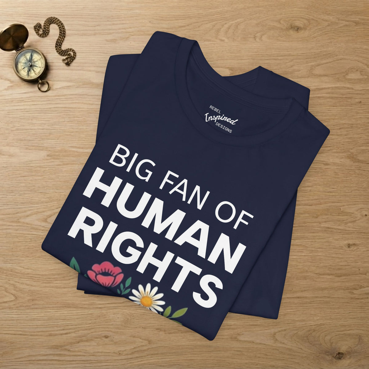 Big Fan of Human Rights T-Shirt | Floral Actvist Tee