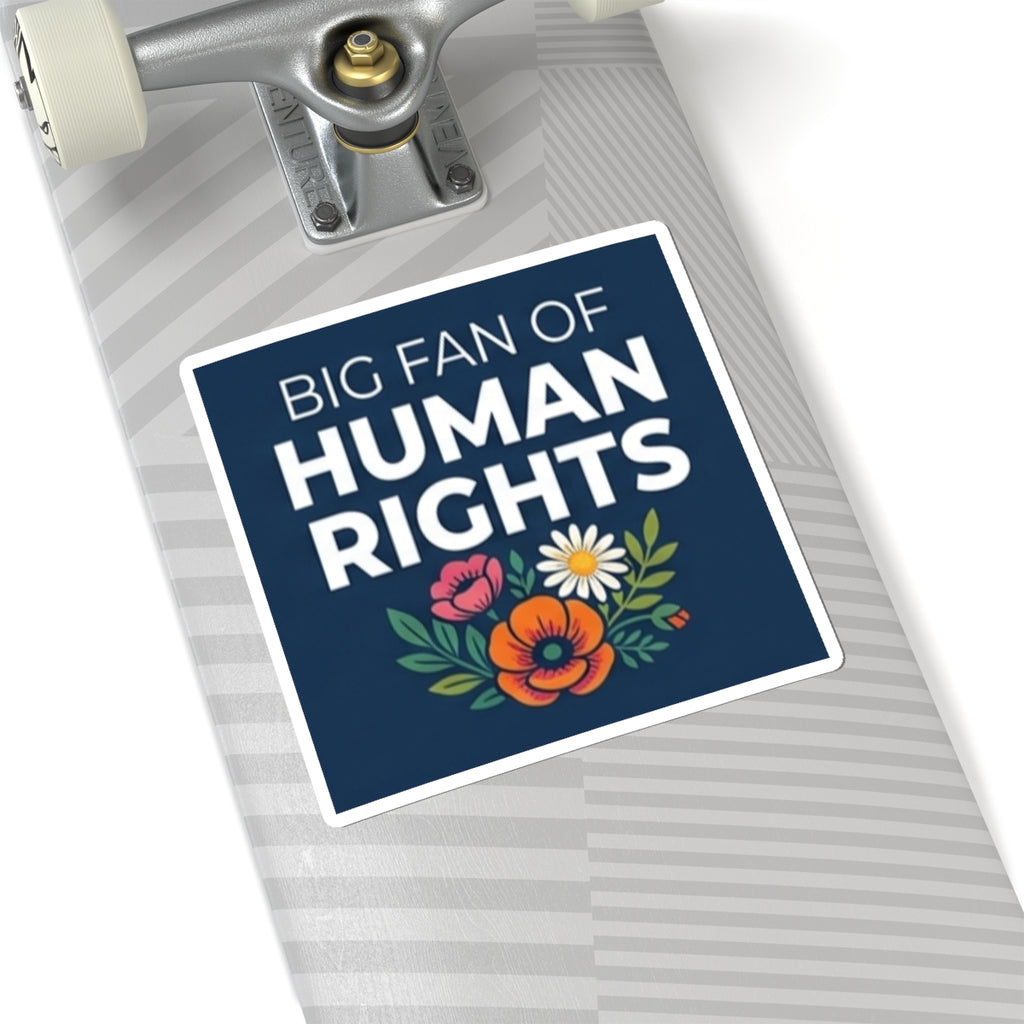 Big Fan of Human Rights Sticker | Floral Illustration Activist Kiss-Cut Decal