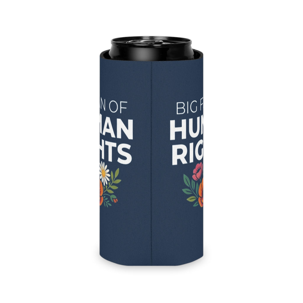 Big Fan of Human Rights Can Cooler | Floral Drink Sleeve