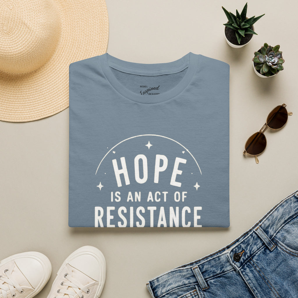 Hope Is An Act of Resistance Shirt | Feminist Inspirational Tee | Positive Protest Apparel | Nature Badge Design | Activist Gift