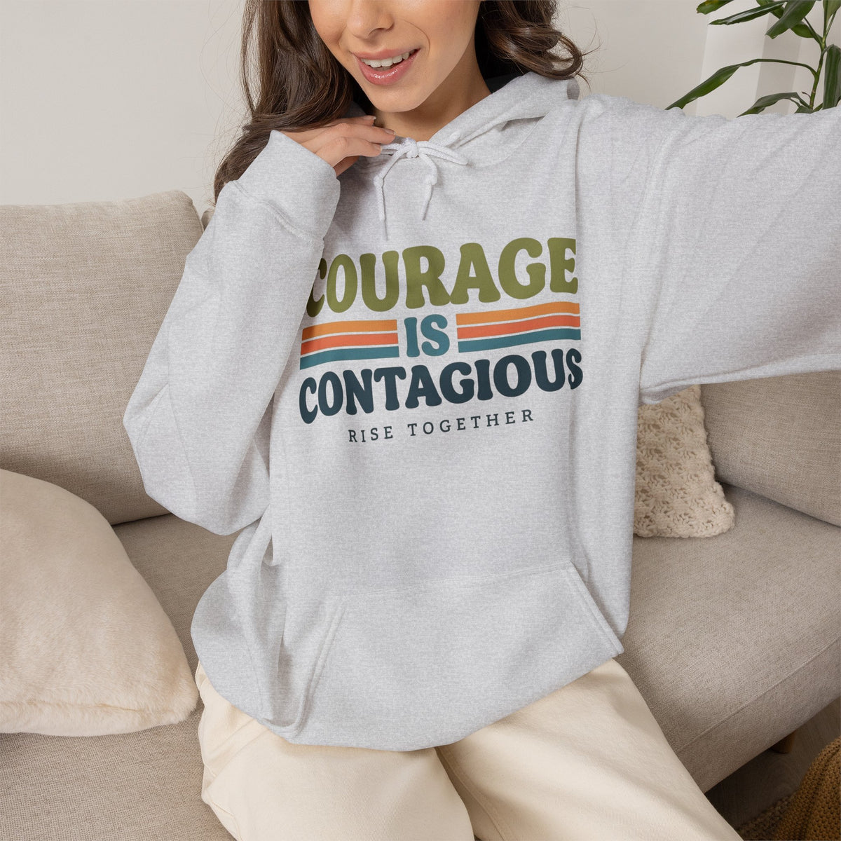 Courage Is Contagious Hoodie | Inspirational Sweatshirt | Rise Together Design