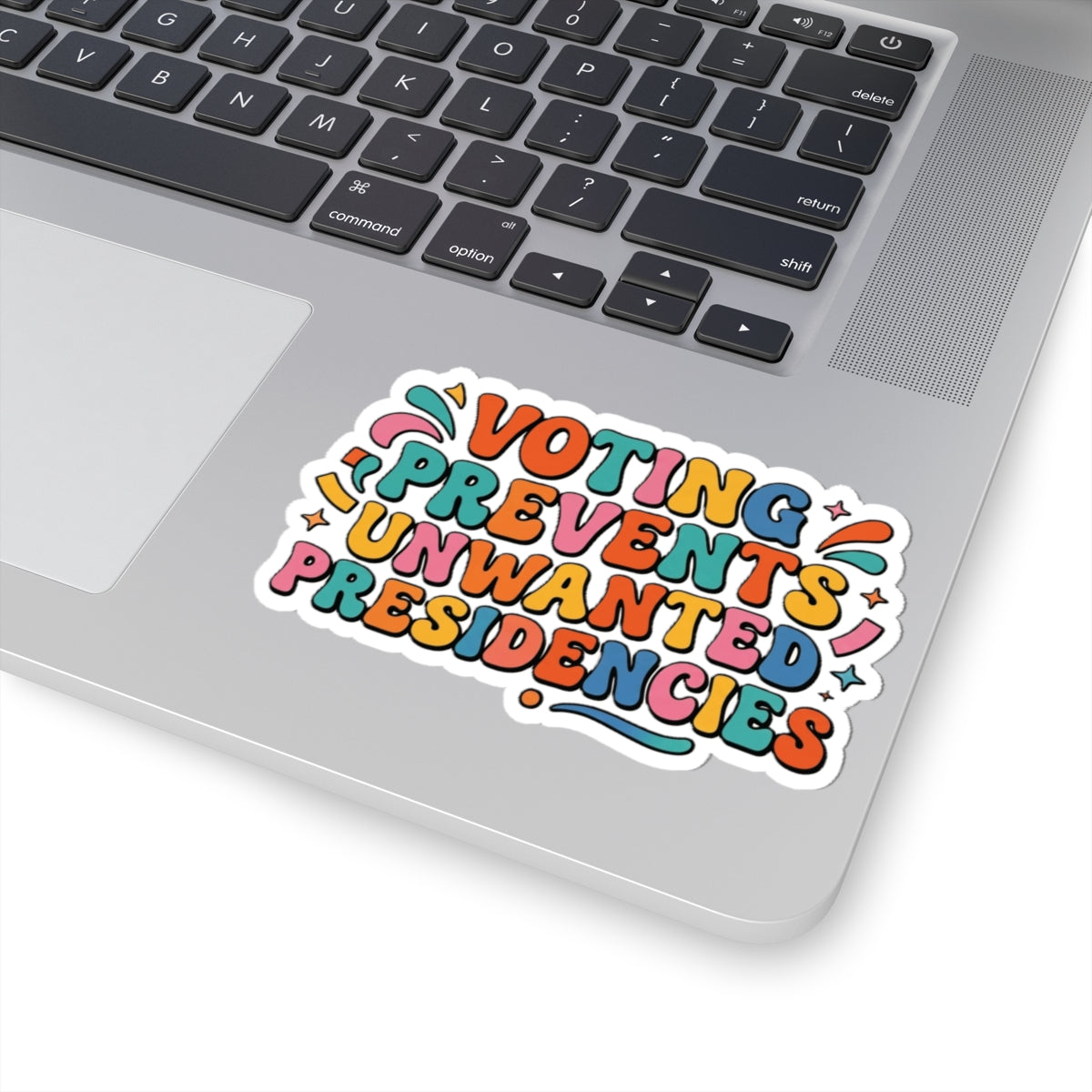 Voting Prevents Unwanted Presidencies Kiss-Cut Sticker | Political Voter Decal