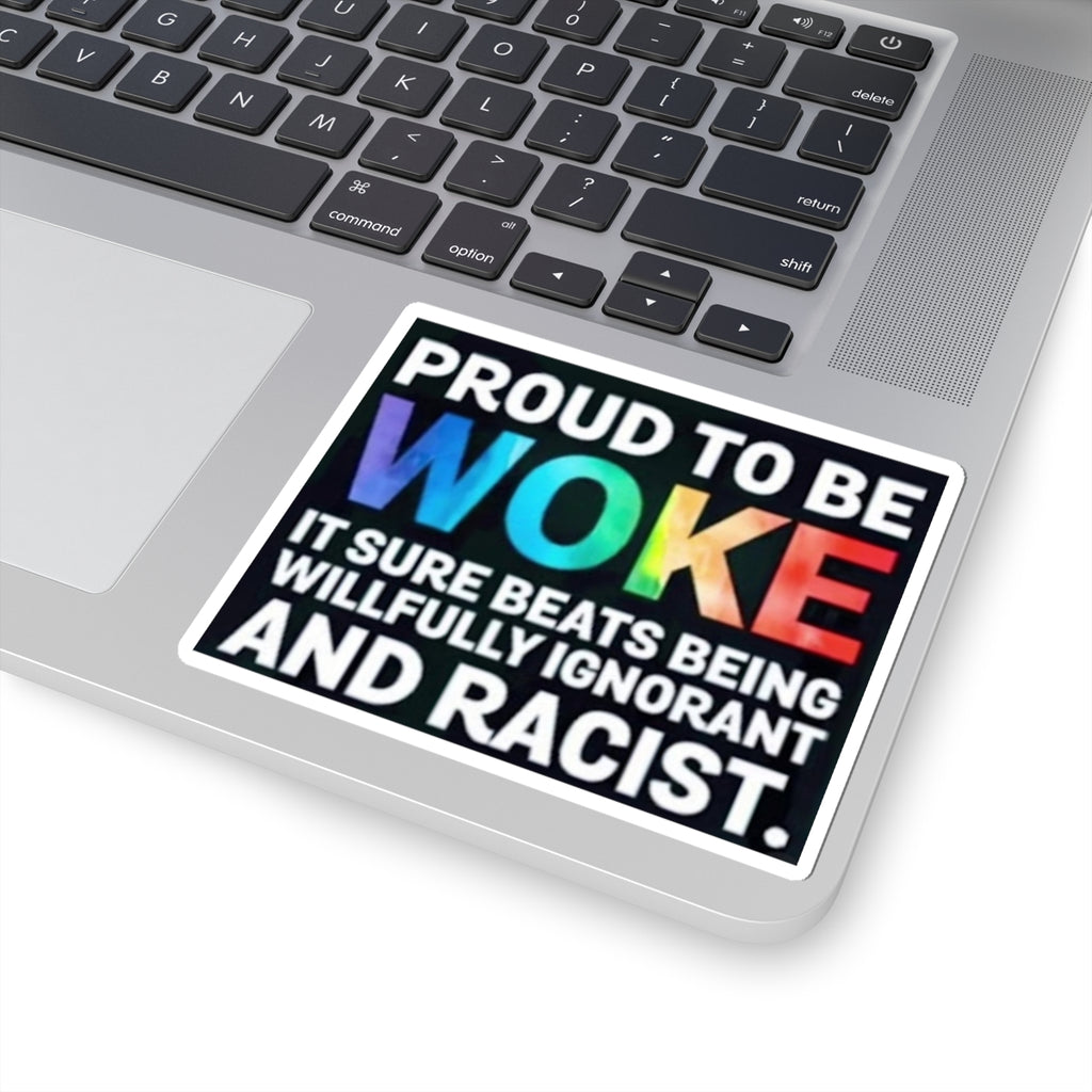 Proud to Be Woke Sticker | LGBTQ+ & Anti-Racism Activist Decal