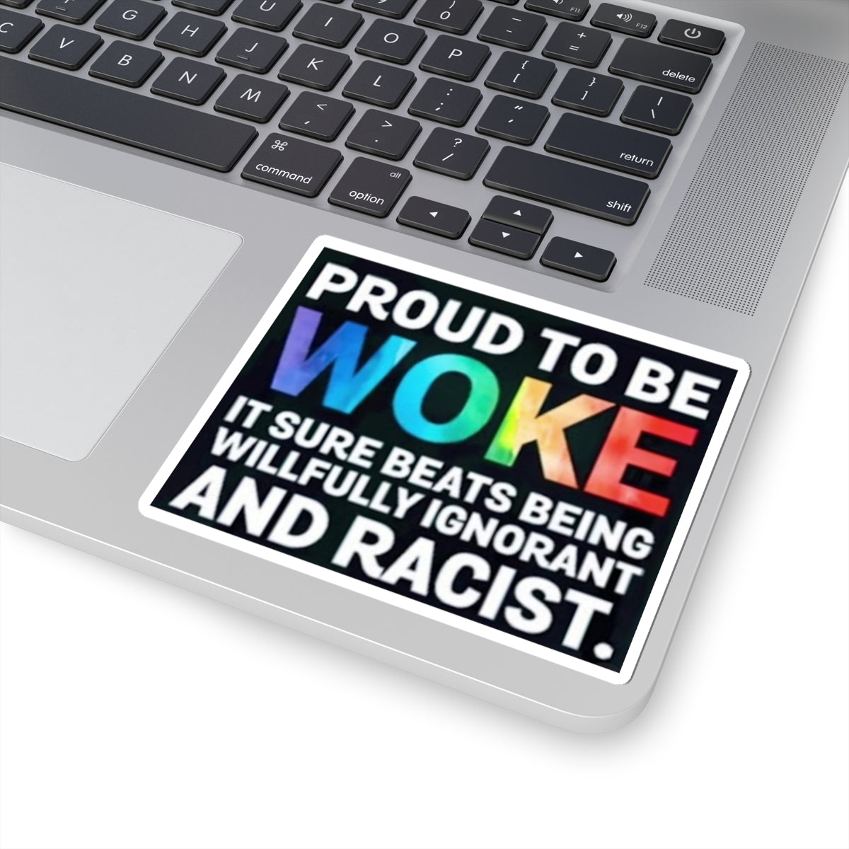 Proud to Be Woke Sticker | LGBTQ+ & Anti-Racism Activist Decal