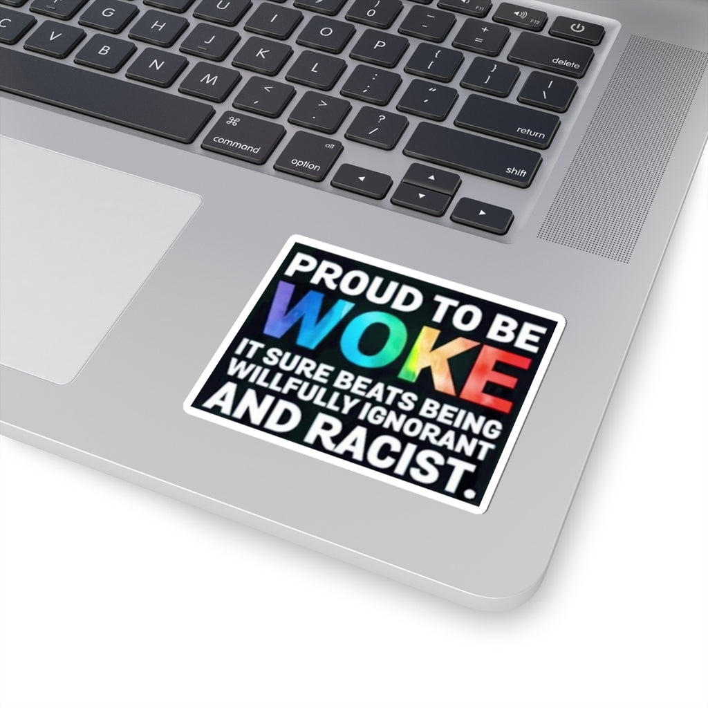 Proud to Be Woke Sticker | LGBTQ+ & Anti-Racism Activist Decal