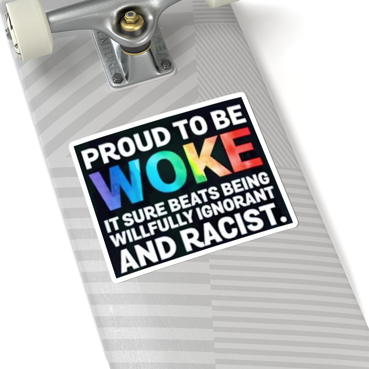 Proud to Be Woke Sticker | LGBTQ+ & Anti-Racism Activist Decal