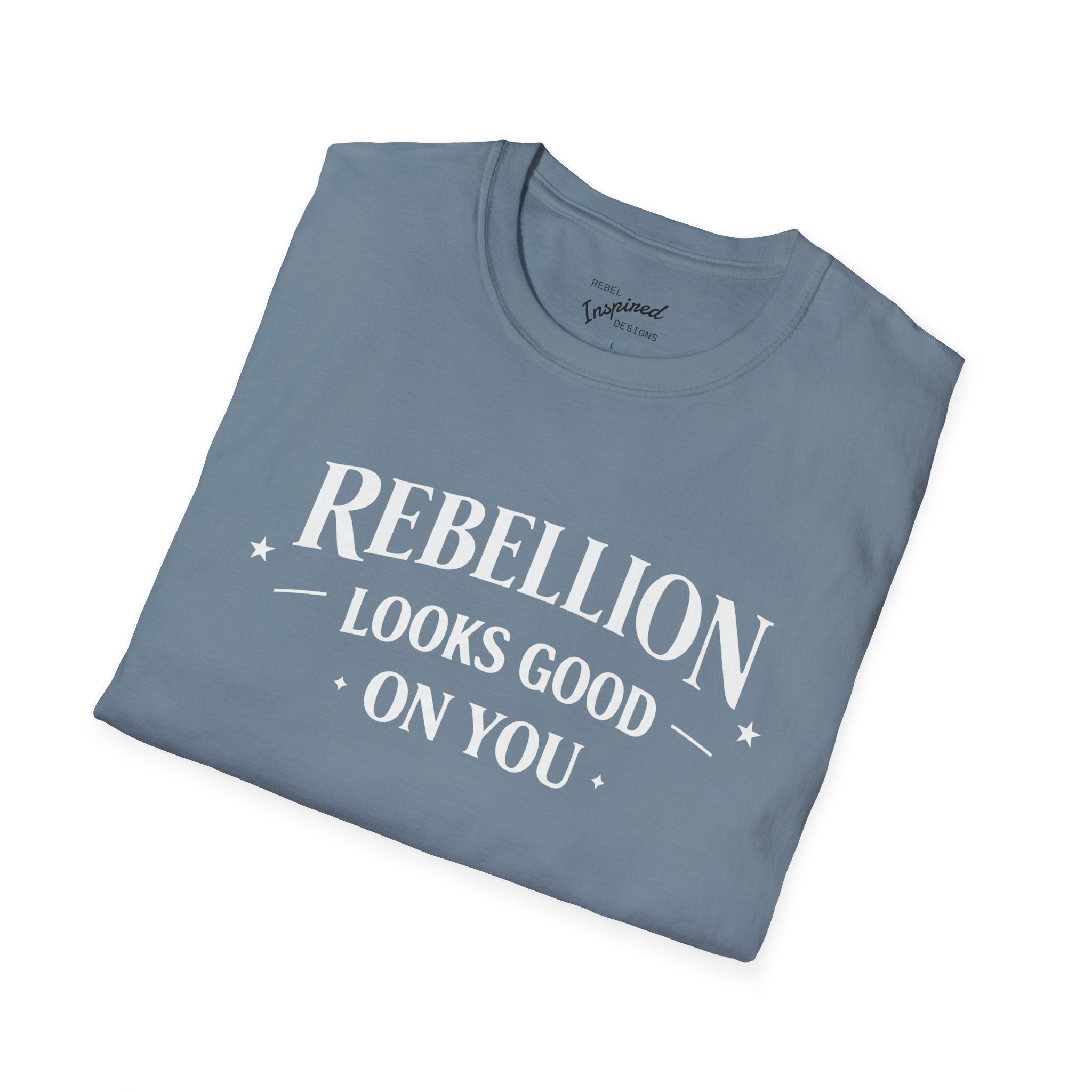 Rebellion Looks Good On You T-Shirt | Activist Gift