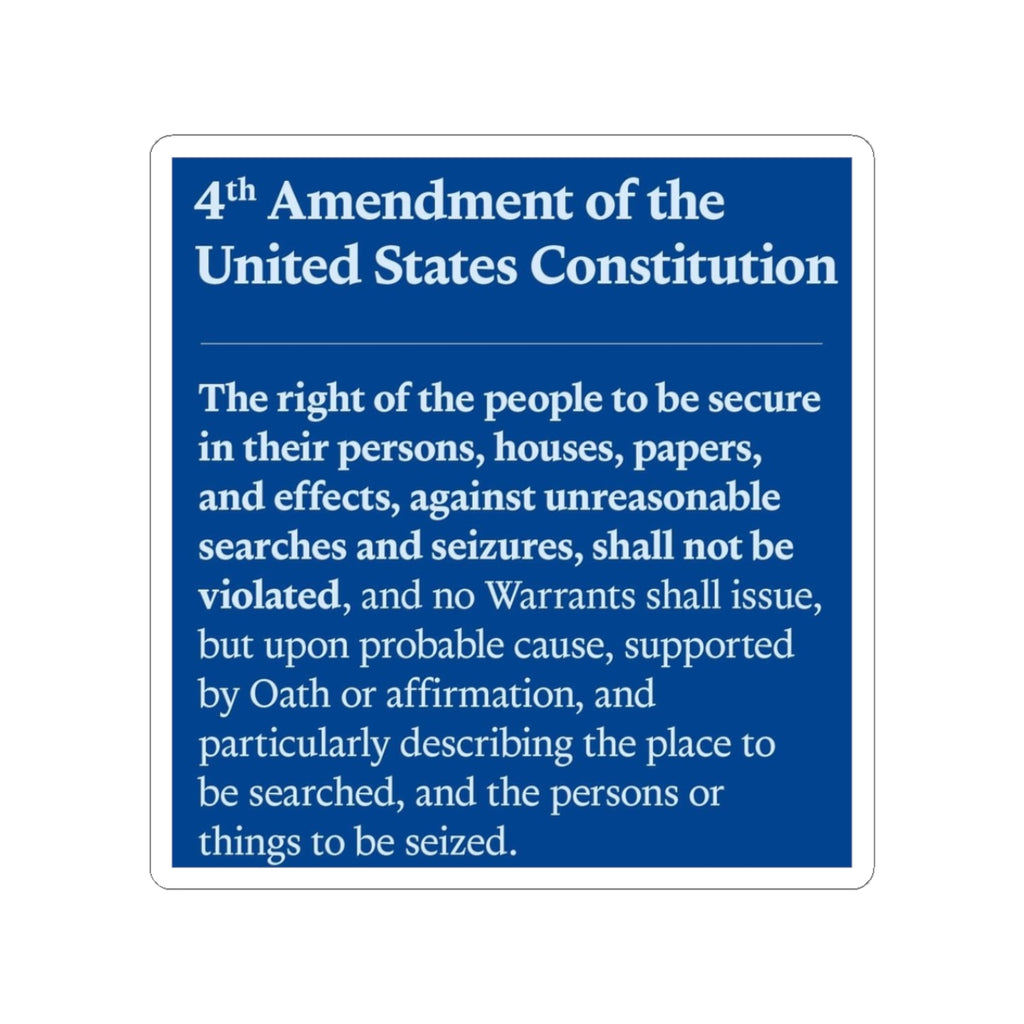 4th Amendment Kiss-Cut Stickers, US Constitution Decal, Political Activist Gift