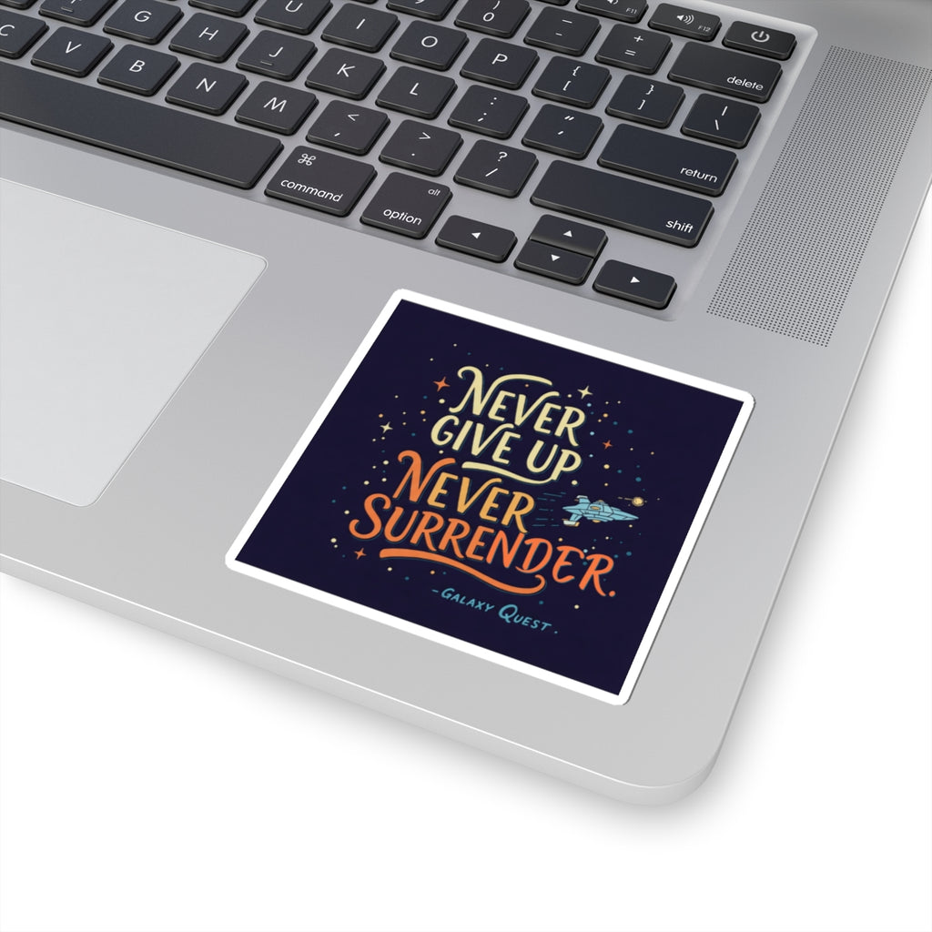 Never Give Up, Never Surrender Stickers | Space & Sci-Fi Vinyl Decals