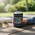 Proud to Be Woke Can Cooler, Anti-Racism Beer Sleeve, Activism Gift