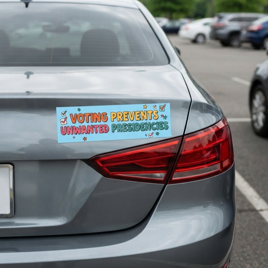 Voting Prevents Unwanted Presidencies Car Magnet | Political Vote Encouragement