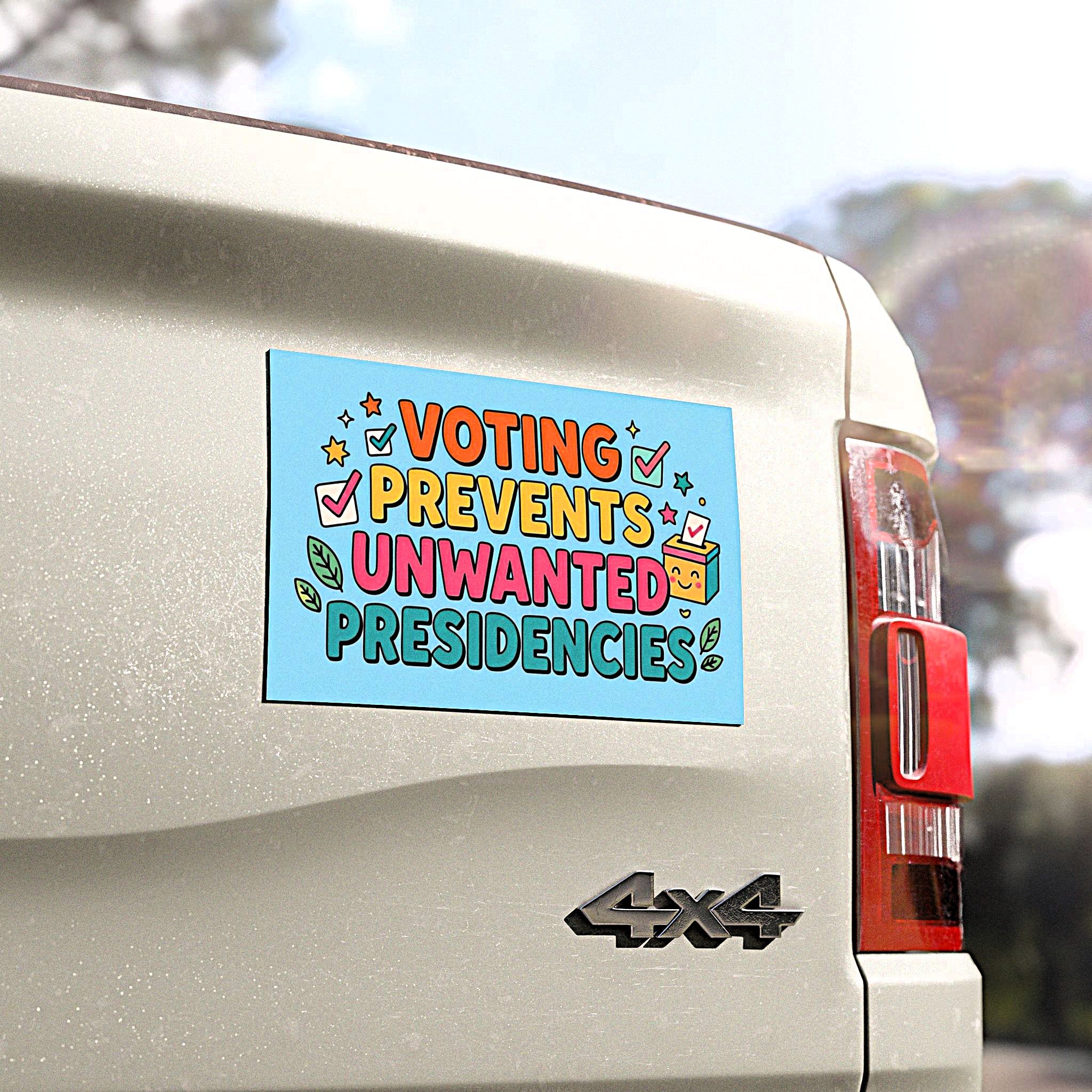 Voting Prevents Unwanted Presidencies Car Magnet | Political Vote Encouragement