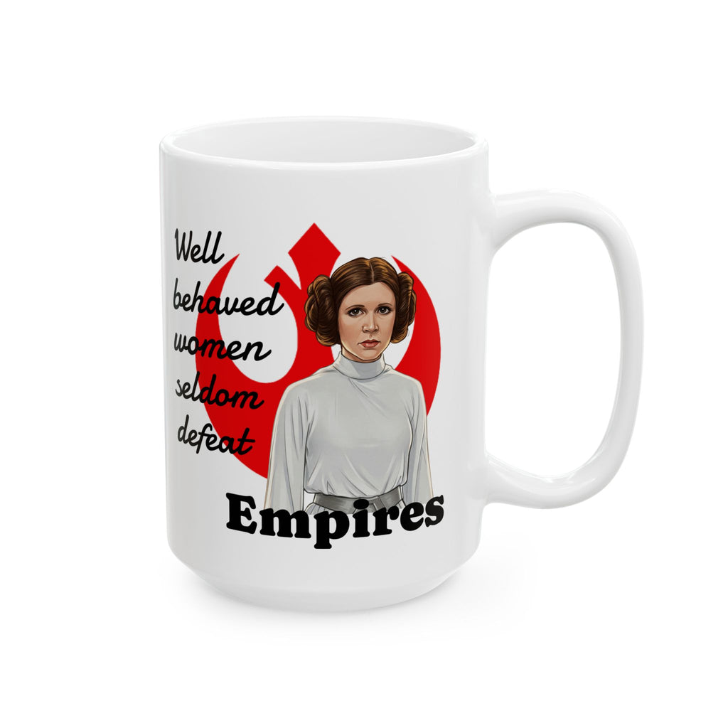 Rebel Symbol Coffee Cup | Well Behaved Women Seldom Defeat Empires | Ceramic Mug 11oz, 15oz