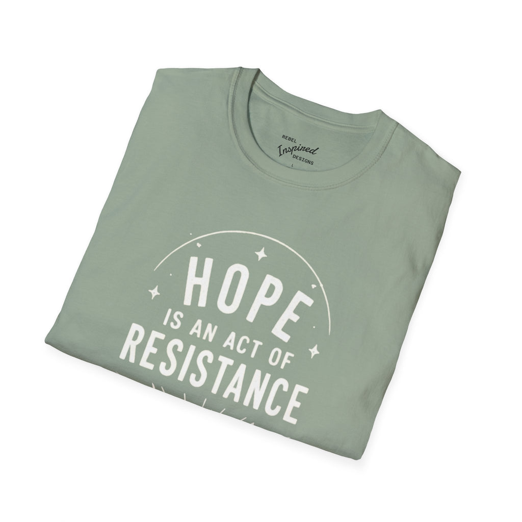 Hope Is An Act of Resistance Shirt | Feminist Inspirational Tee | Positive Protest Apparel | Nature Badge Design | Activist Gift