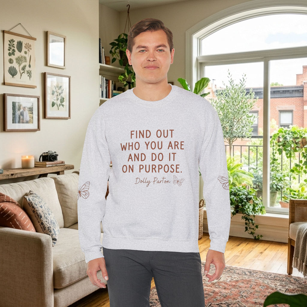 Find Out Who You Are Quote Sweatshirt | Dolly Butterfly Motivational Crewneck