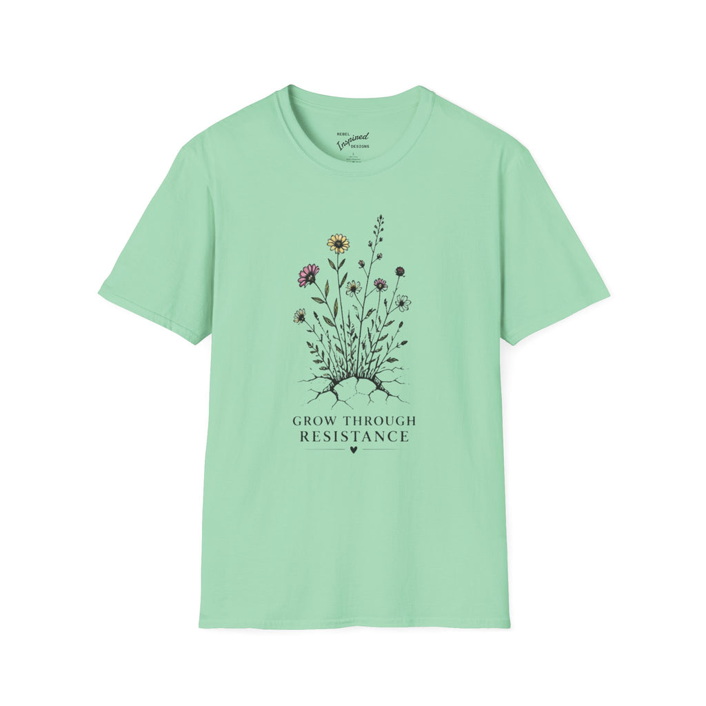 Grow Through Resistance T-Shirt | Wildflower Activist Shirt | Subtle Resistance Tee | Empowerment Gift