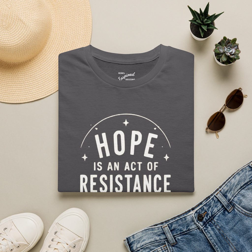 Hope Is An Act of Resistance Shirt | Feminist Inspirational Tee | Positive Protest Apparel | Nature Badge Design | Activist Gift