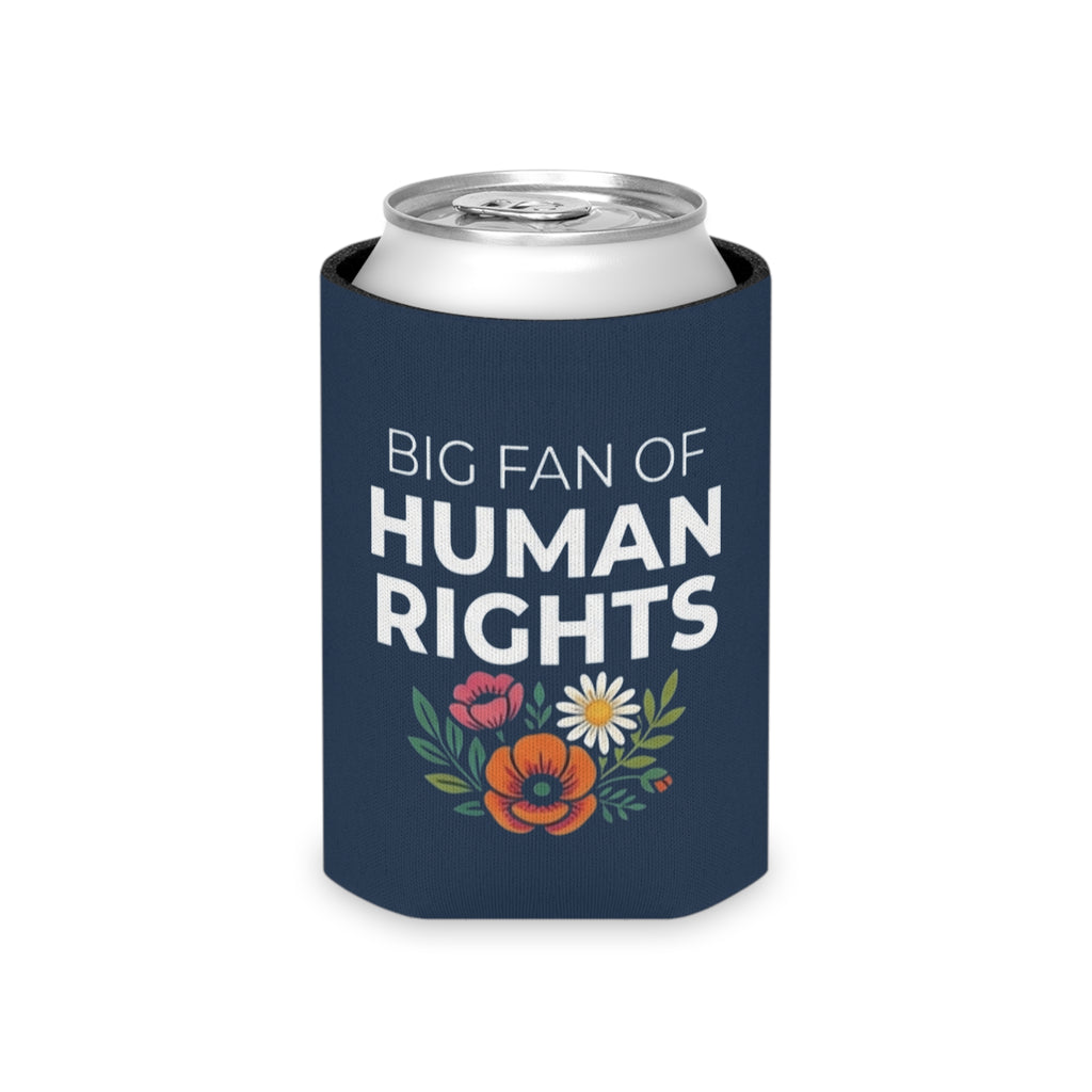 Big Fan of Human Rights Can Cooler | Floral Drink Sleeve