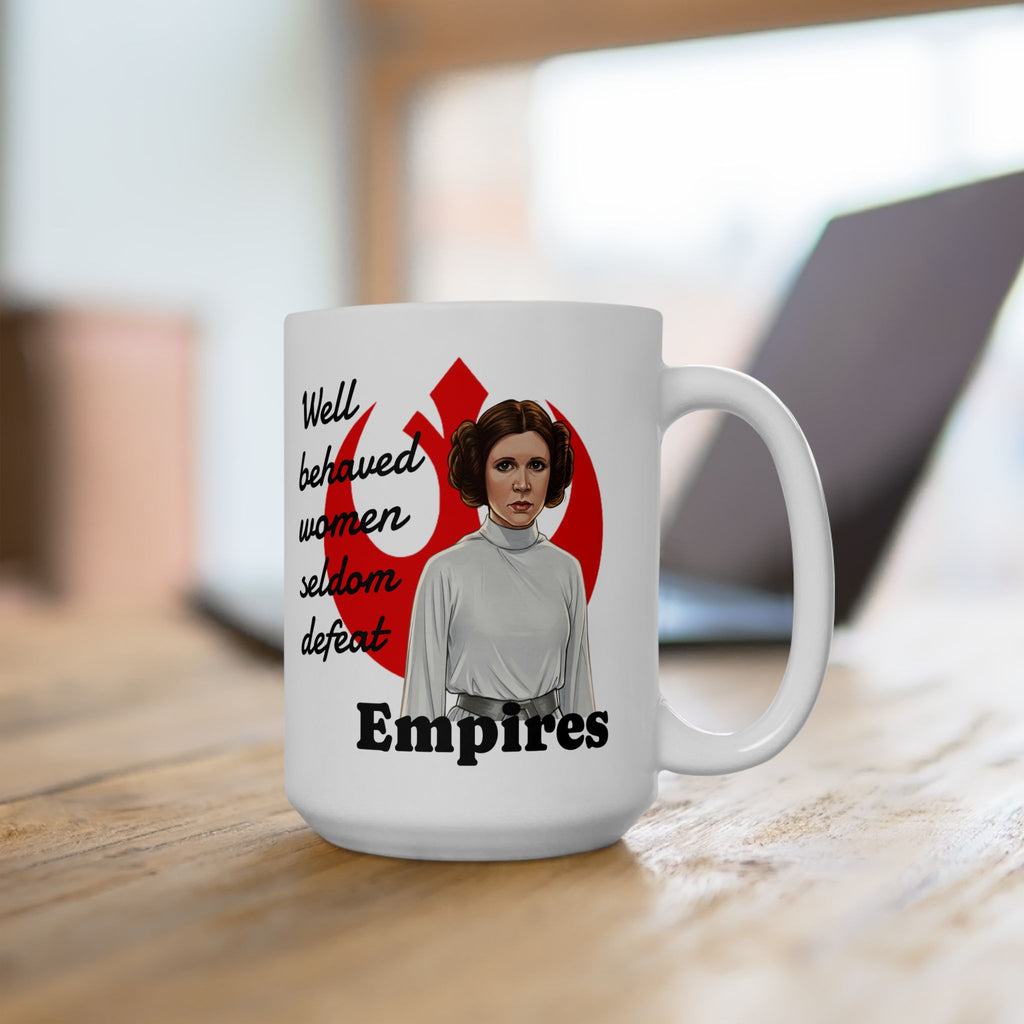 Rebel Symbol Coffee Cup | Well Behaved Women Seldom Defeat Empires | Ceramic Mug 11oz, 15oz