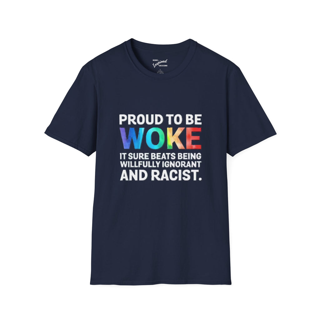 Proud to be Woke Unisex T-Shirt, Anti-Racism Tee, Equality Shirt