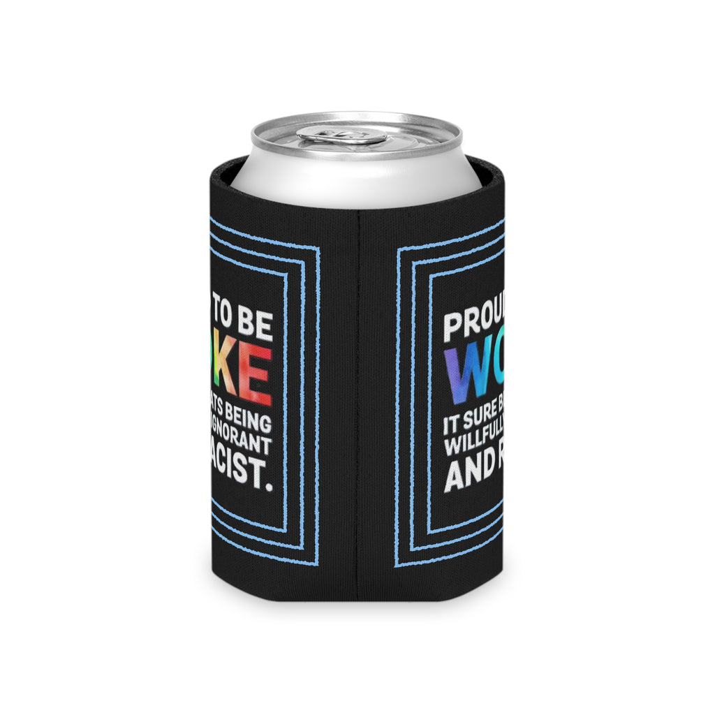 Proud to Be Woke Can Cooler, Anti-Racism Beer Sleeve, Activism Gift