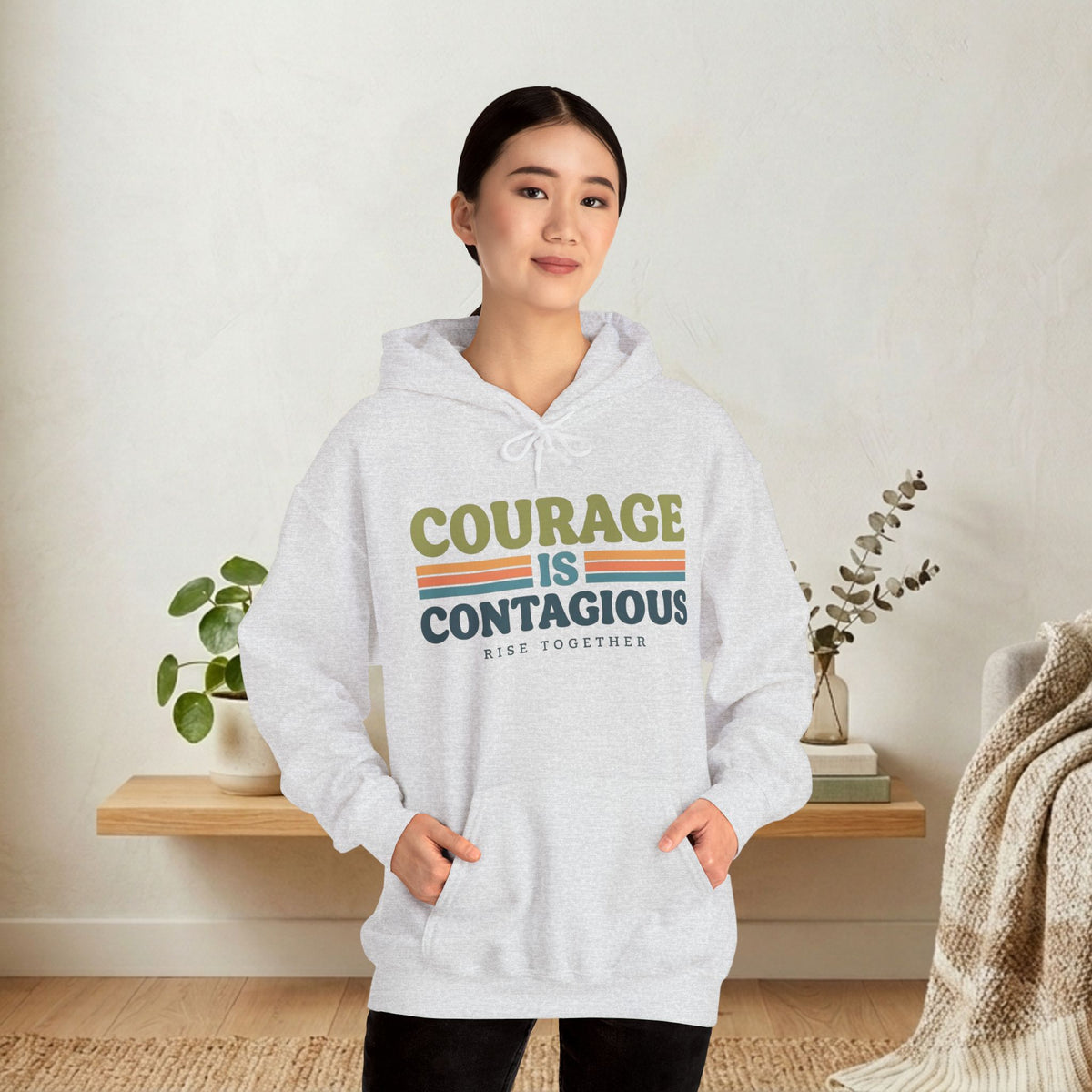 Courage Is Contagious Hoodie | Inspirational Sweatshirt | Rise Together Design