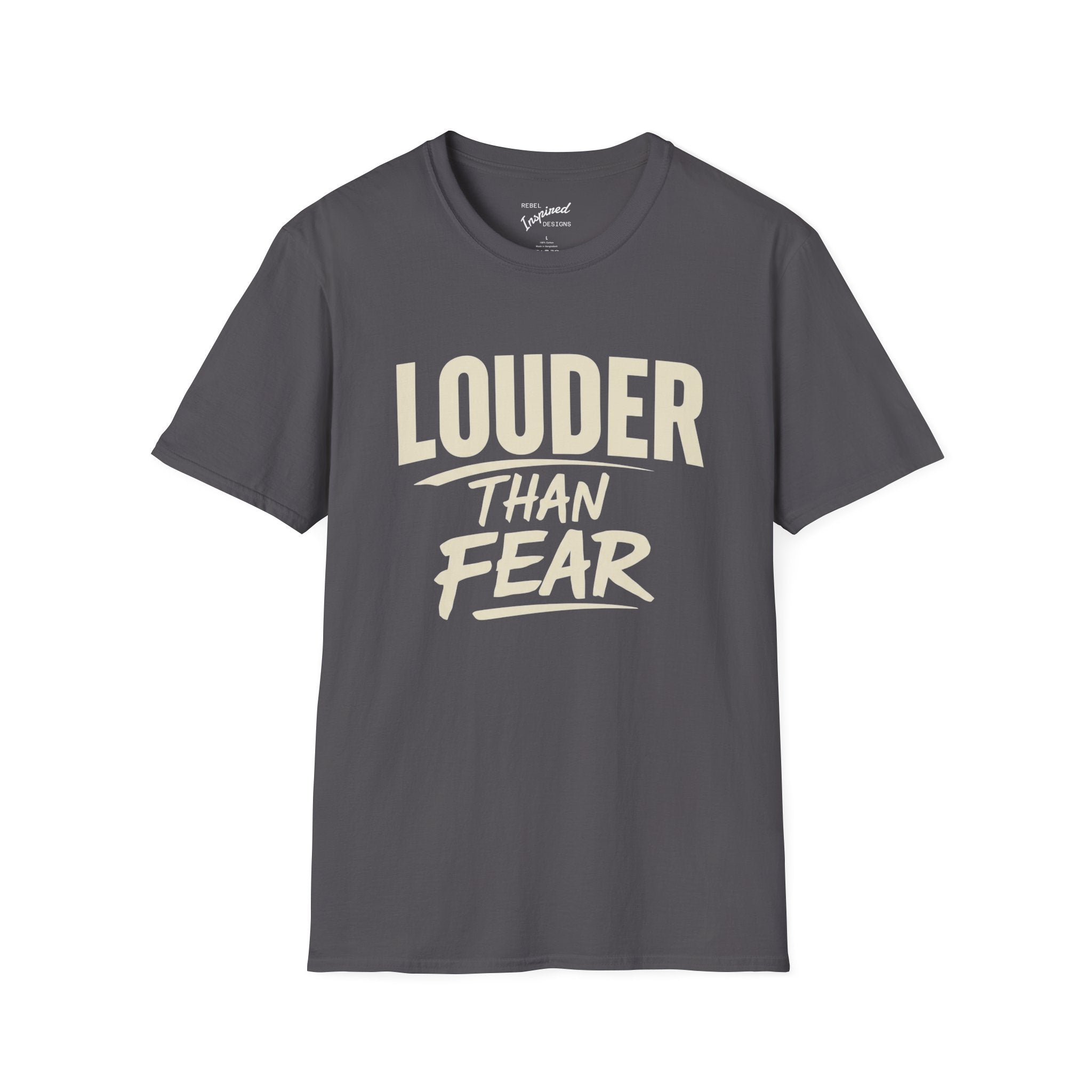 Louder Than Fear T-Shirt | Bold Inspirational Graphic Tee