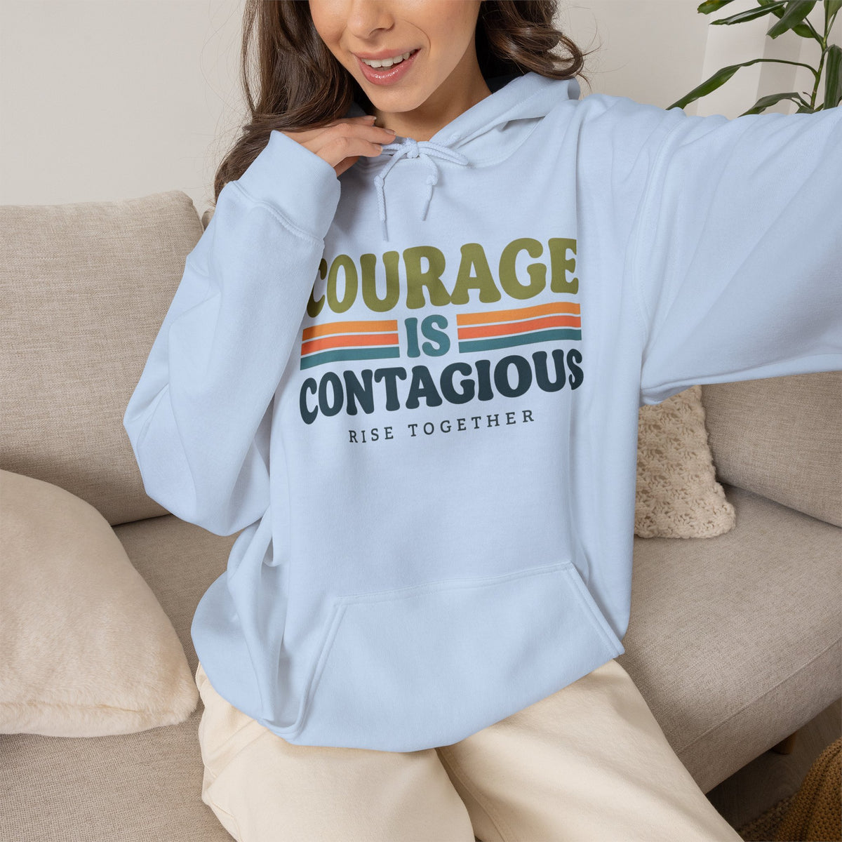 Courage Is Contagious Hoodie | Inspirational Sweatshirt | Rise Together Design