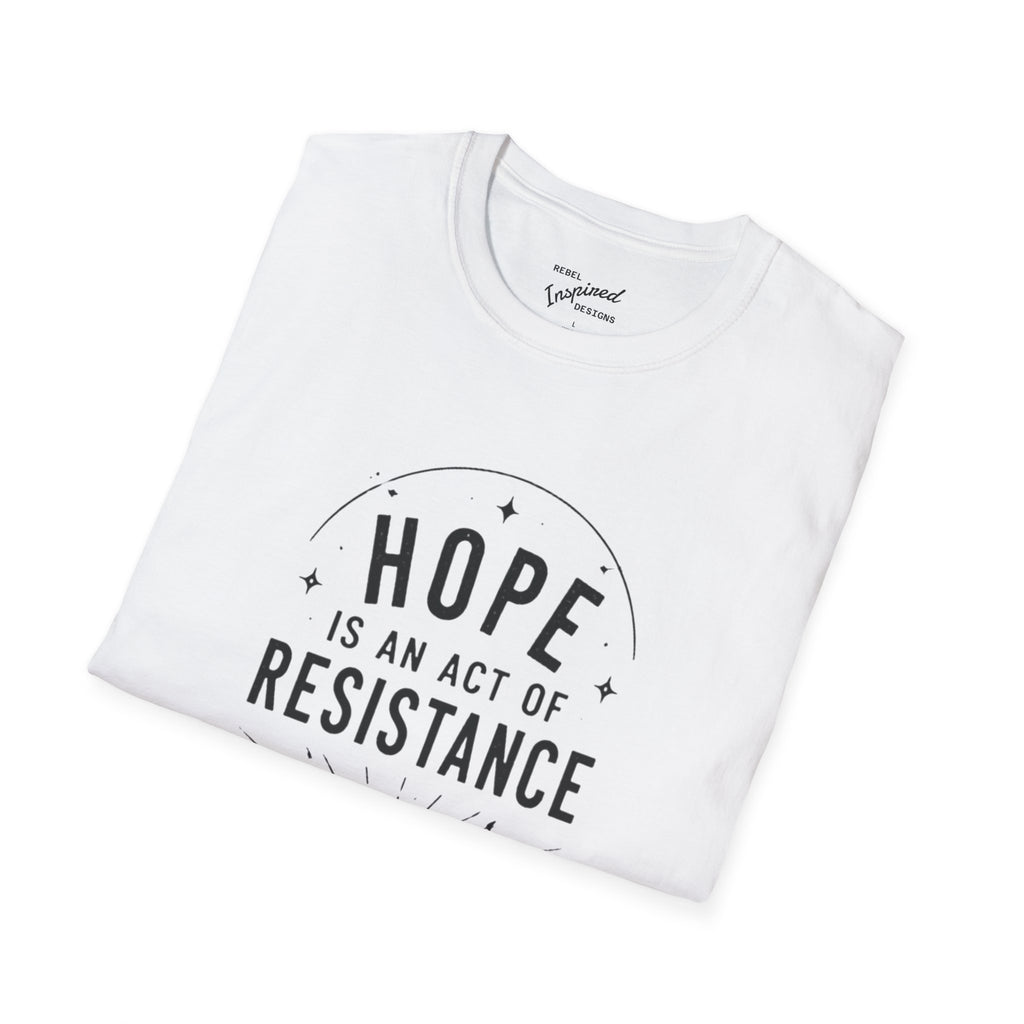 Hope Is An Act of Resistance Shirt | Feminist Inspirational Tee | Positive Protest Apparel | Nature Badge Design | Activist Gift