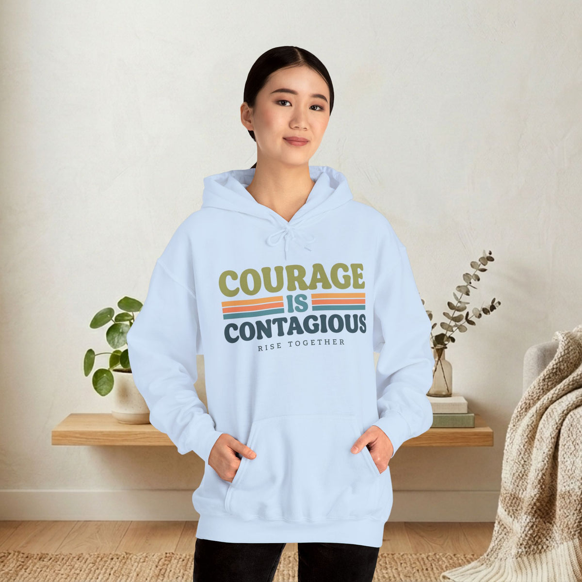 Courage Is Contagious Hoodie | Inspirational Sweatshirt | Rise Together Design