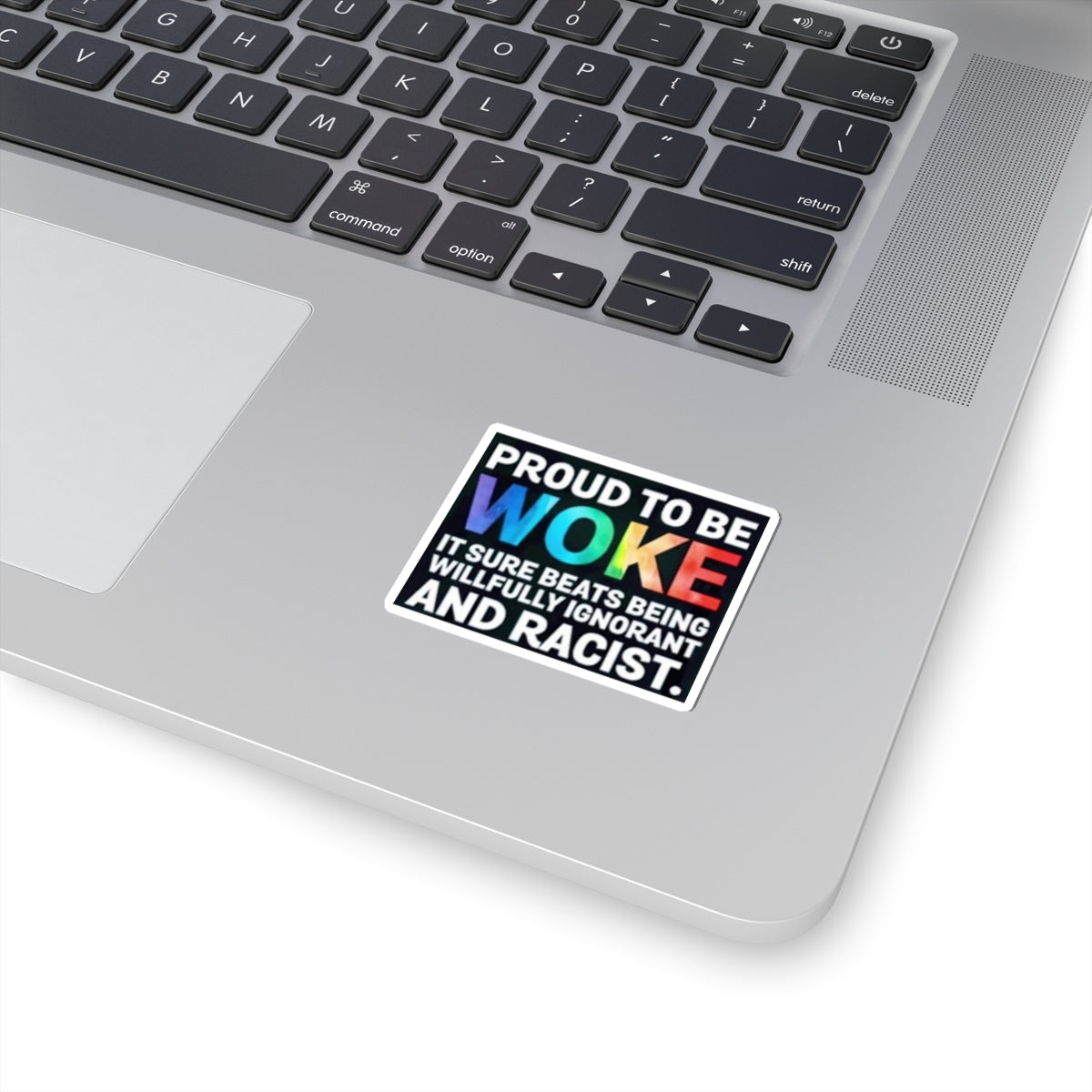 Proud to Be Woke Sticker | LGBTQ+ & Anti-Racism Activist Decal