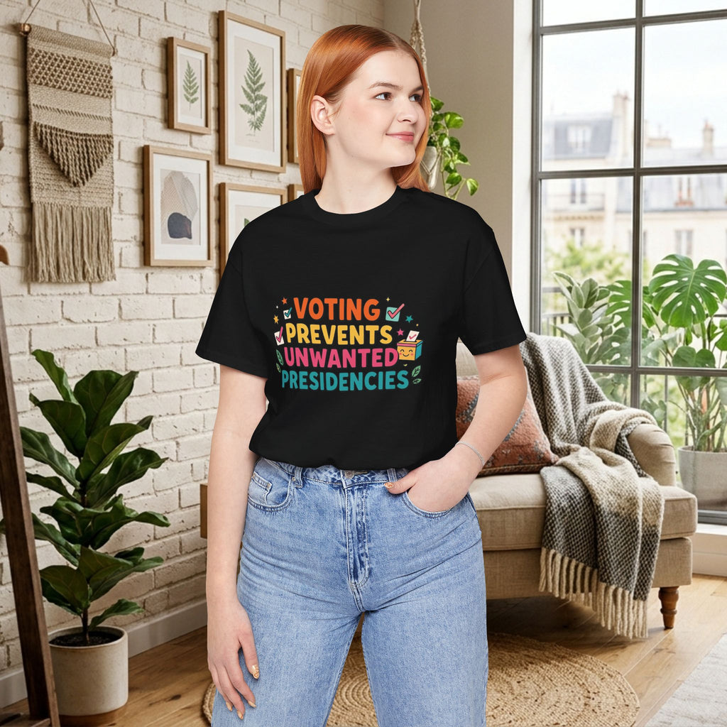Voting Prevents Unwanted Presidencies T-Shirt | Pro Democracy Tee