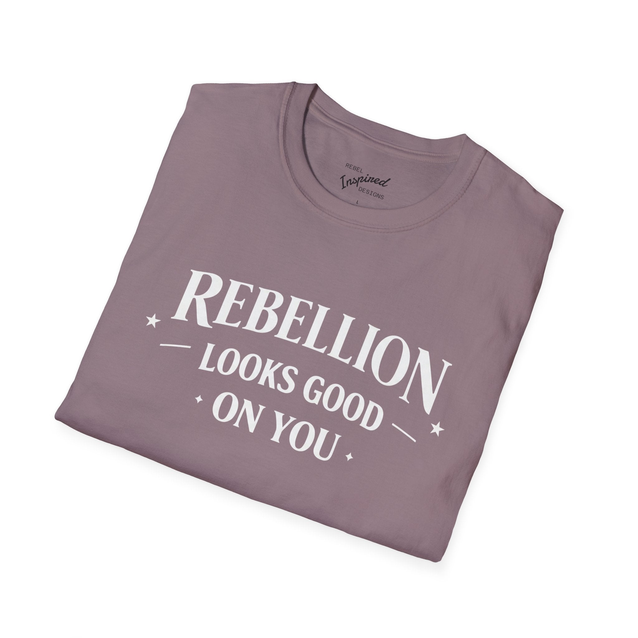 Rebellion Looks Good On You T-Shirt | Activist Gift