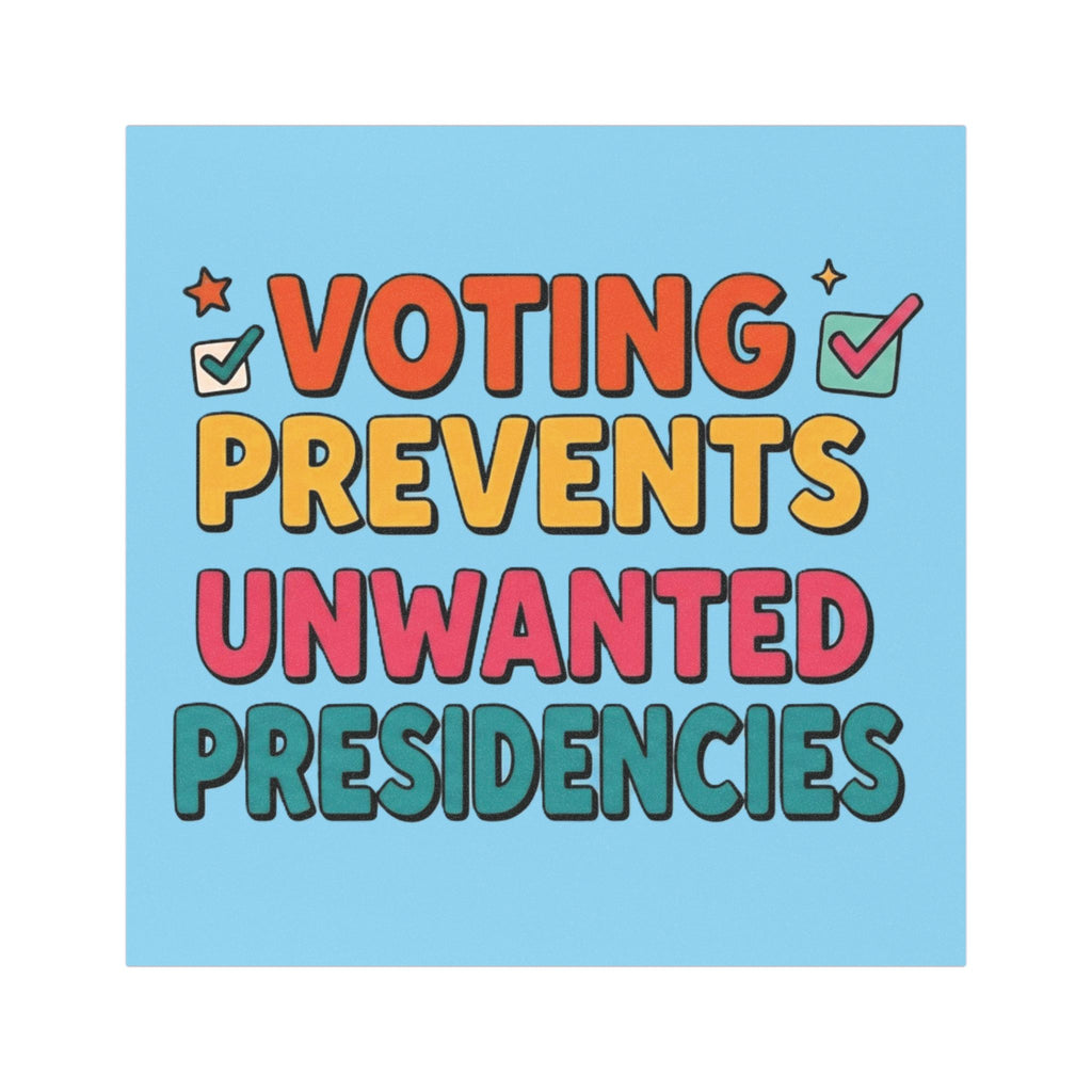 Voting Prevents Unwanted Presidencies Car Magnet | Political Vote Encouragement