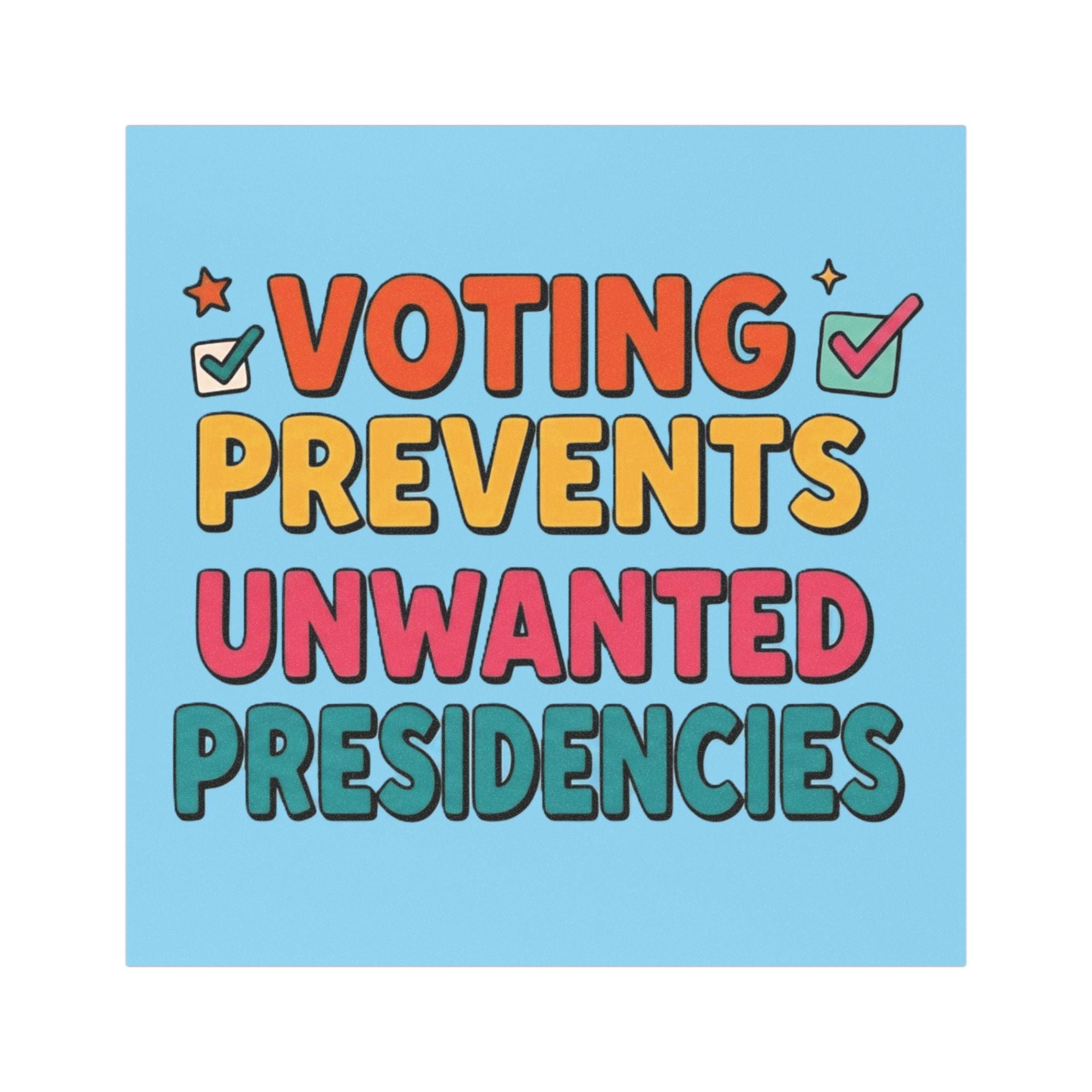 Voting Prevents Unwanted Presidencies Car Magnet | Political Vote Encouragement